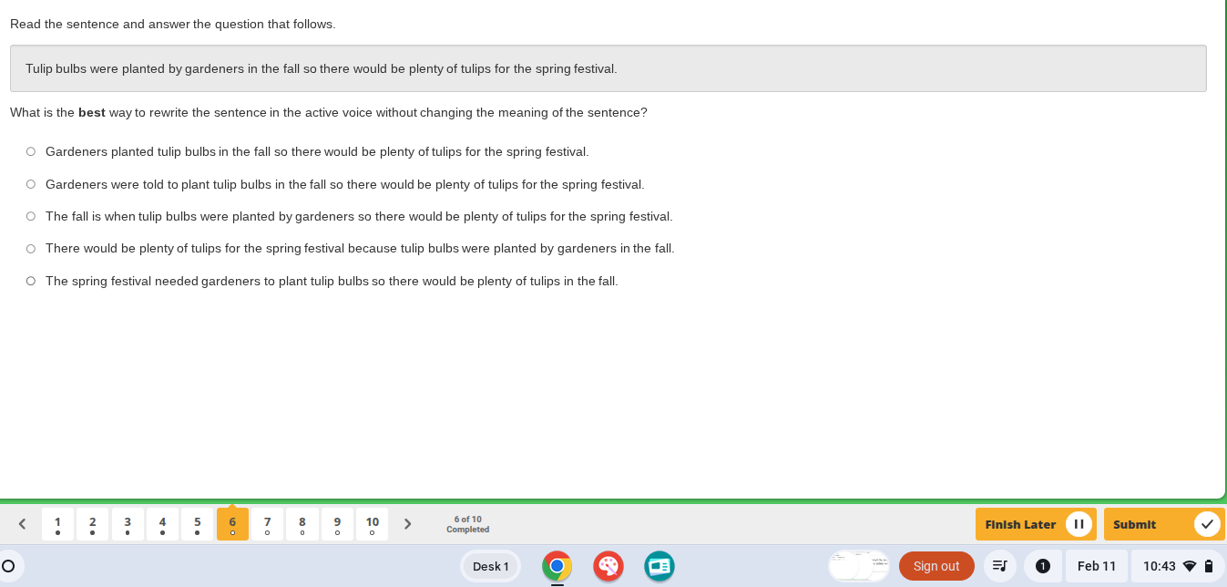 read the sentence and answer the question that follows. tulip bulbs wer…