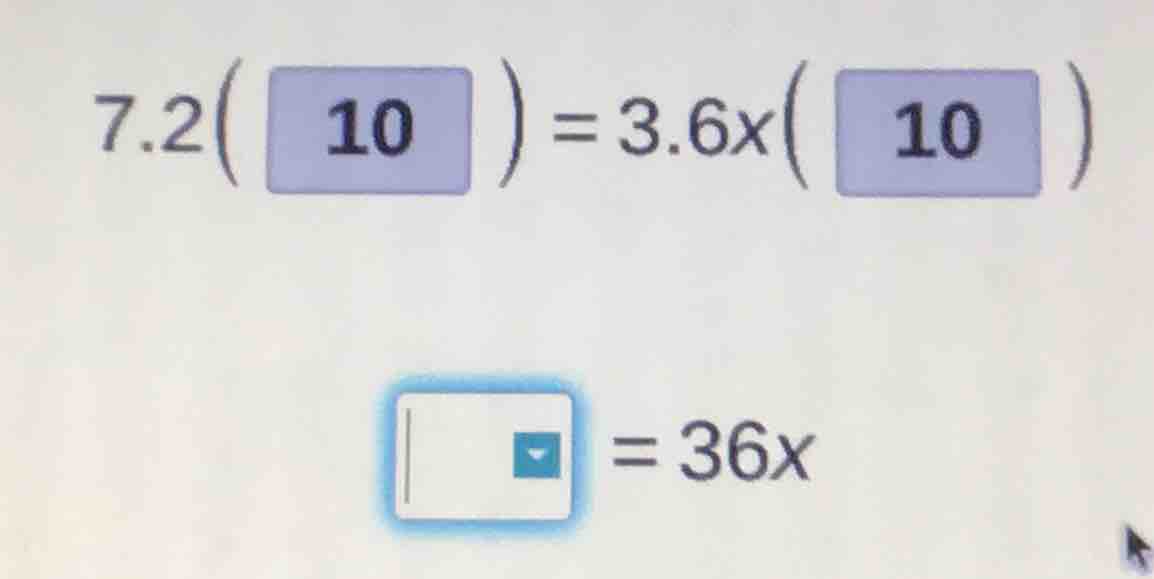 $7.2(10)=3.6x(10)$ $\\square=36x$