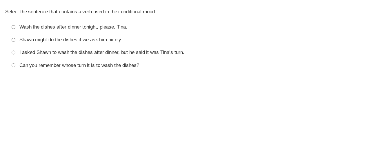 select the sentence that contains a verb used in the conditional mood. …