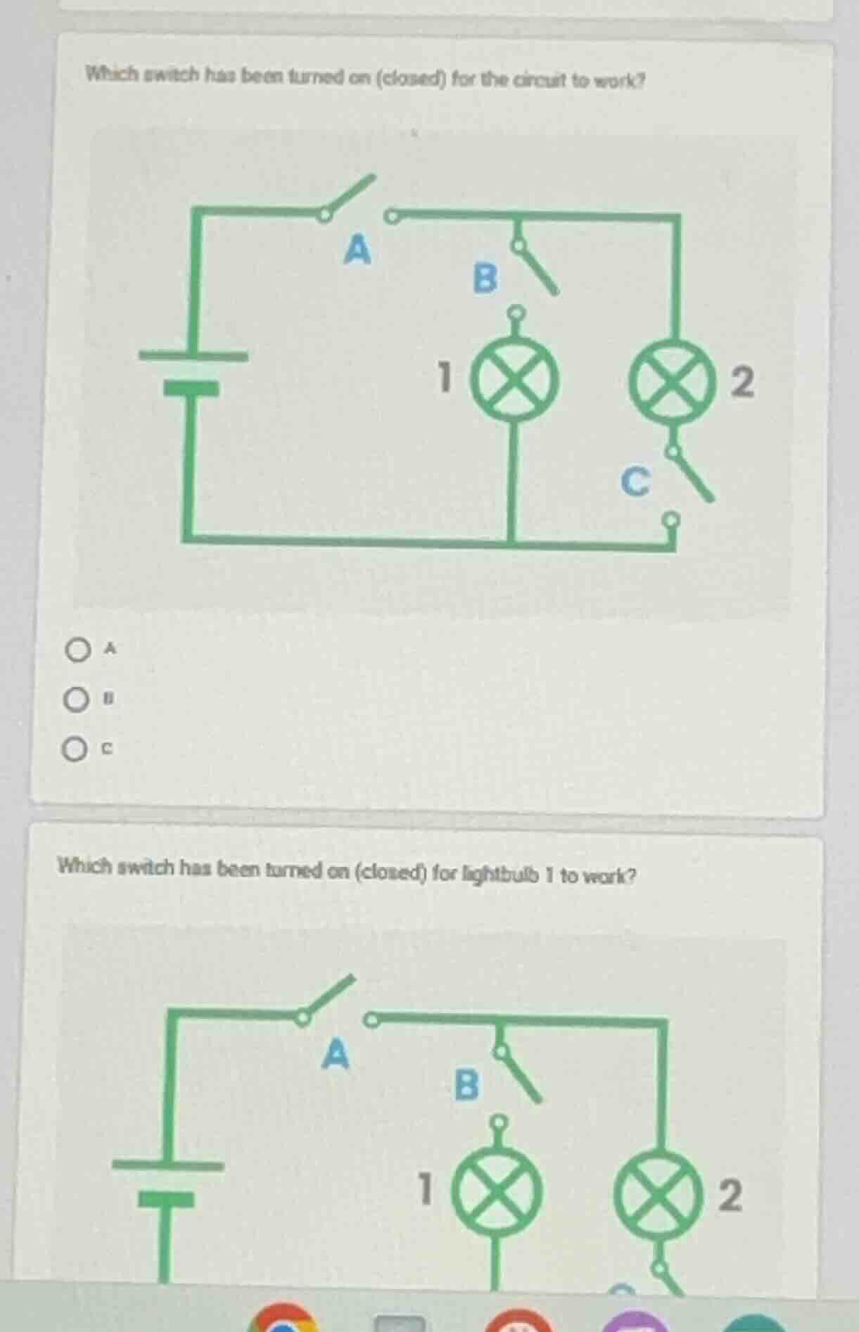 which switch has been turned on (closed) for the circuit to work?abcwhi…