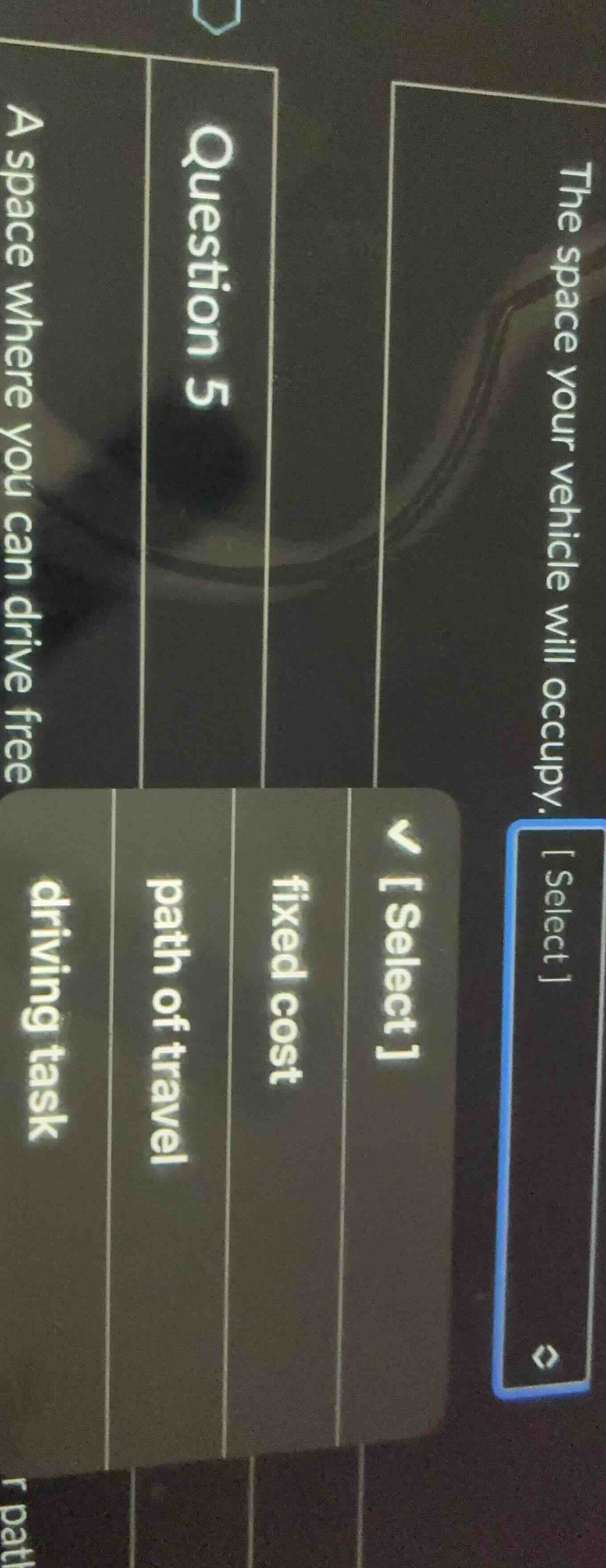 question 5 the space your vehicle will occupy. a space where you can dr…
