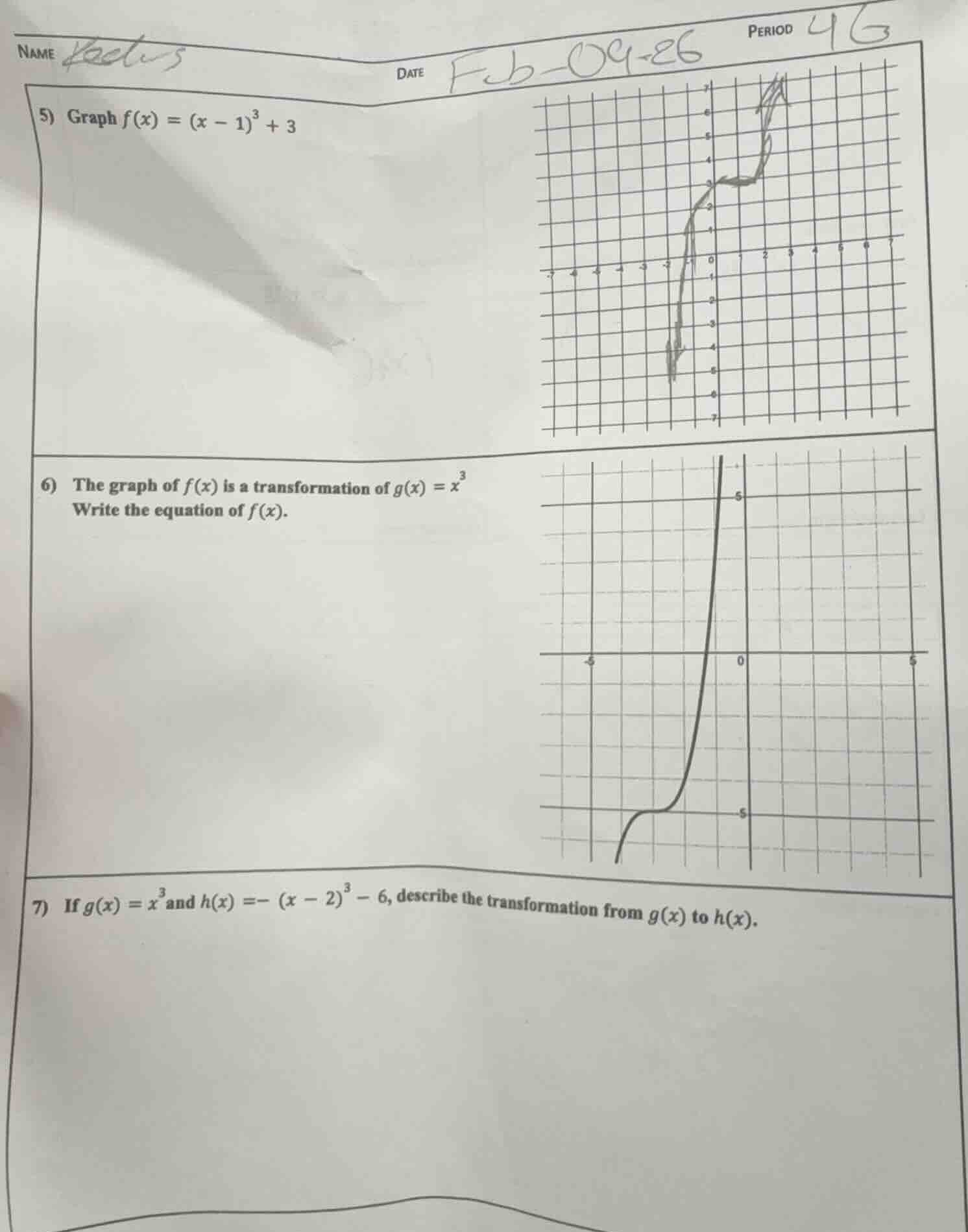 name date period 5) graph $f(x) = (x - 1)^3 + 3$ 6) the graph of $f(x)$…