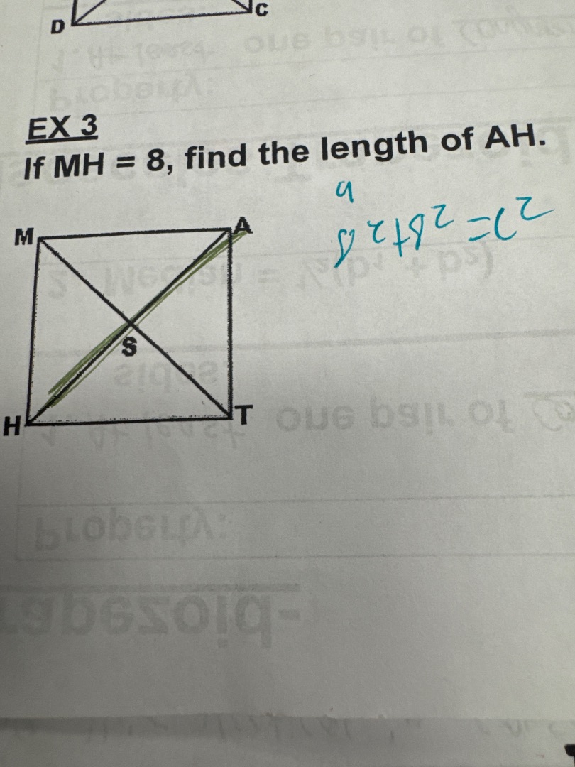 ex 3 if mh = 8, find the length of ah. $8^{2}+8^{2}=c^{2}$