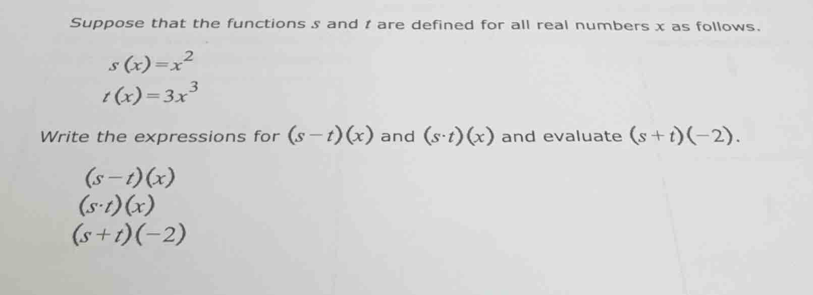 suppose that the functions $s$ and $t$ are defined for all real numbers…
