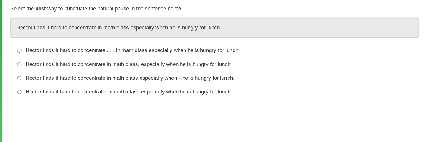 select the best way to punctuate the natural pause in the sentence belo…