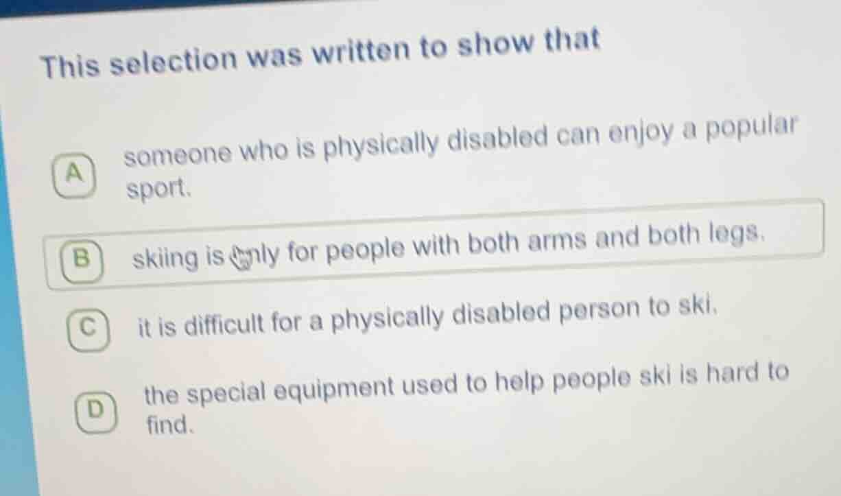 this selection was written to show that a someone who is physically dis…