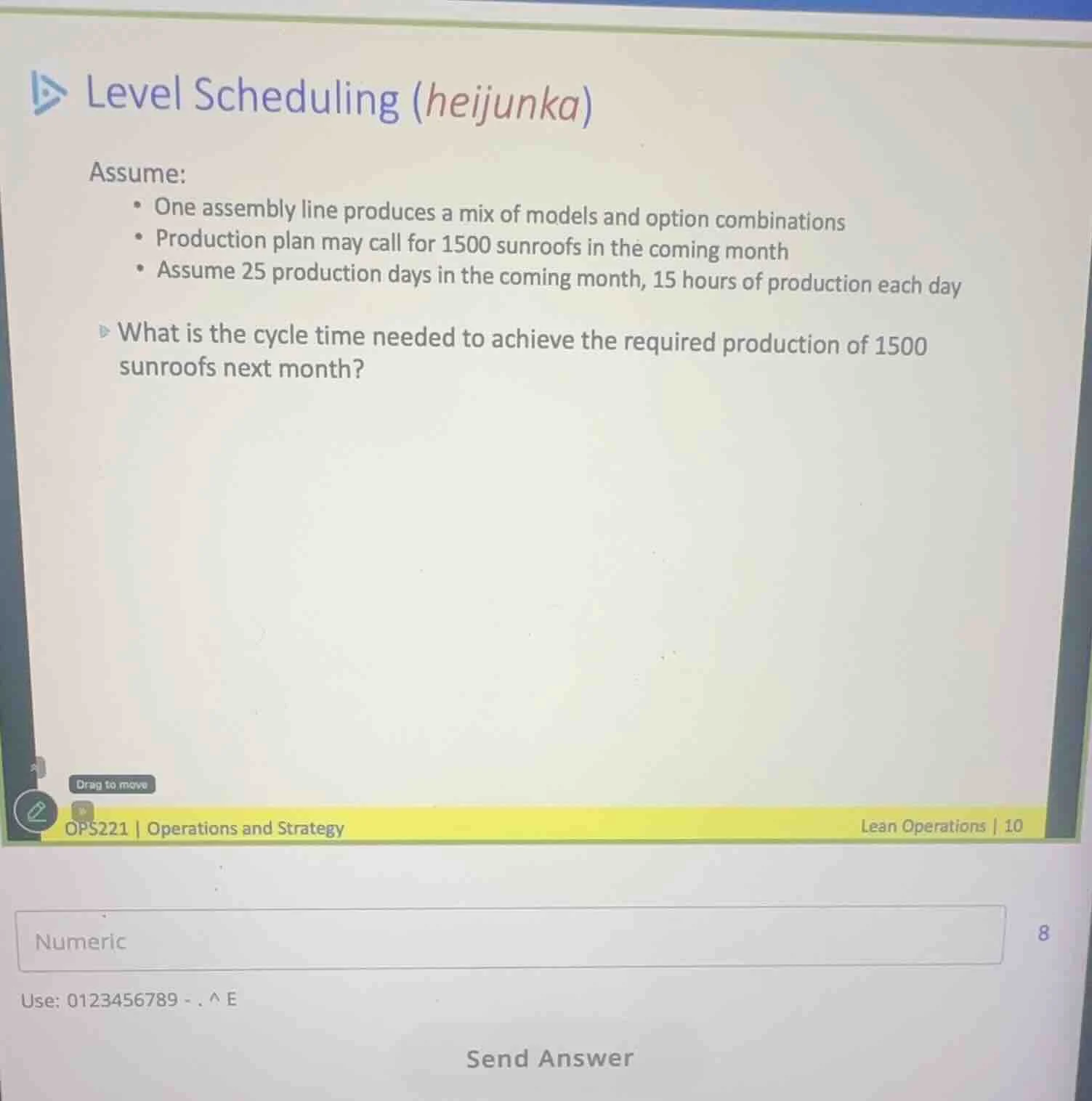 level scheduling (heijunka)assume:• one assembly line produces a mix of…