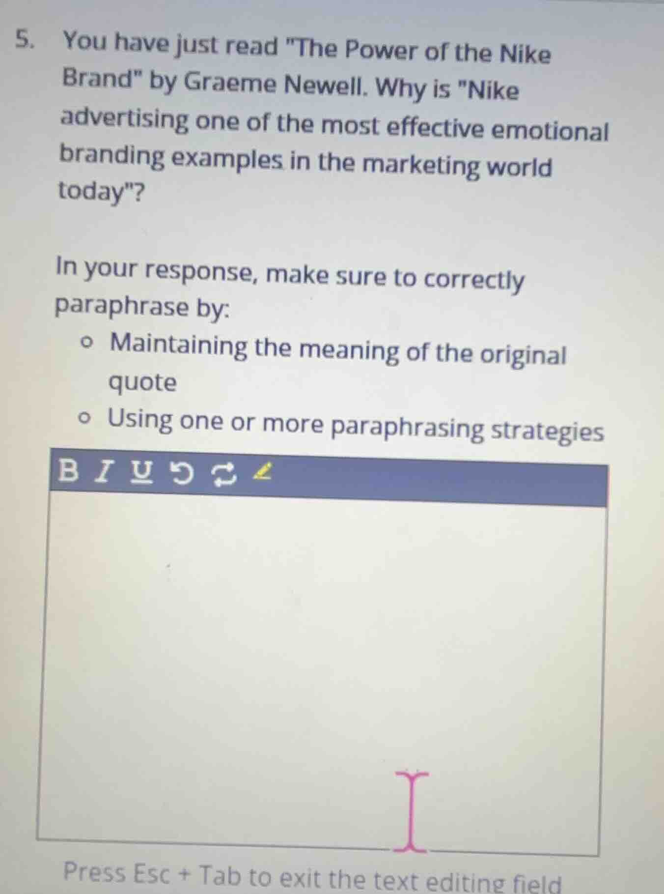 5. you have just read \the power of the nike brand\ by graeme newell. w…