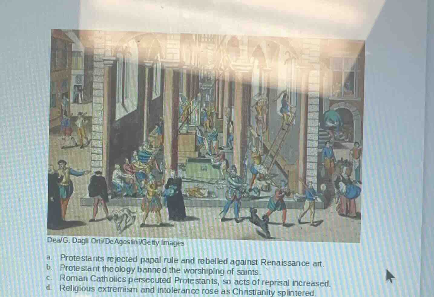 a. protestants rejected papal rule and rebelled against renaissance art…