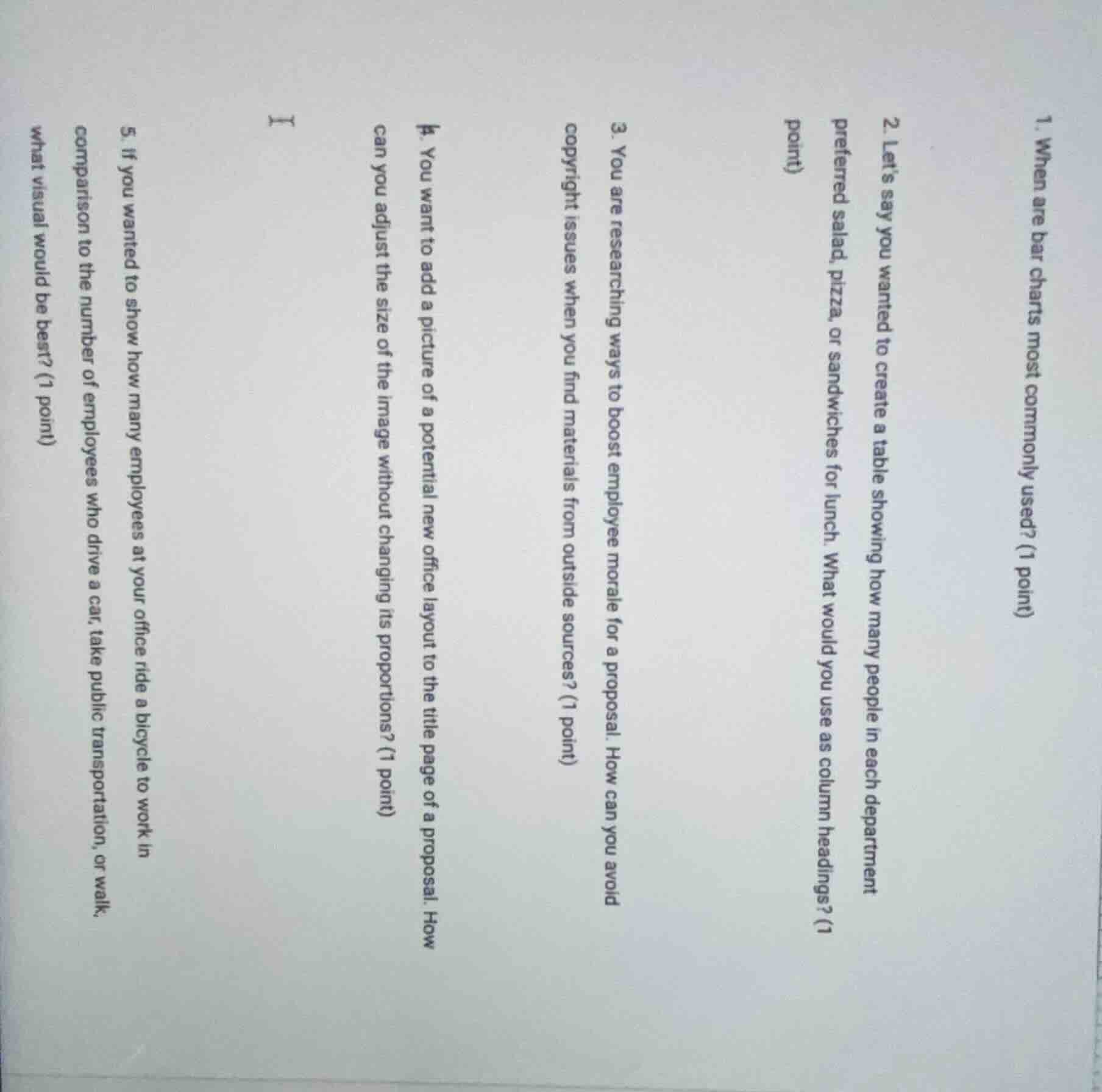 1. when are bar charts most commonly used? (1 point) 2. lets say you wa…