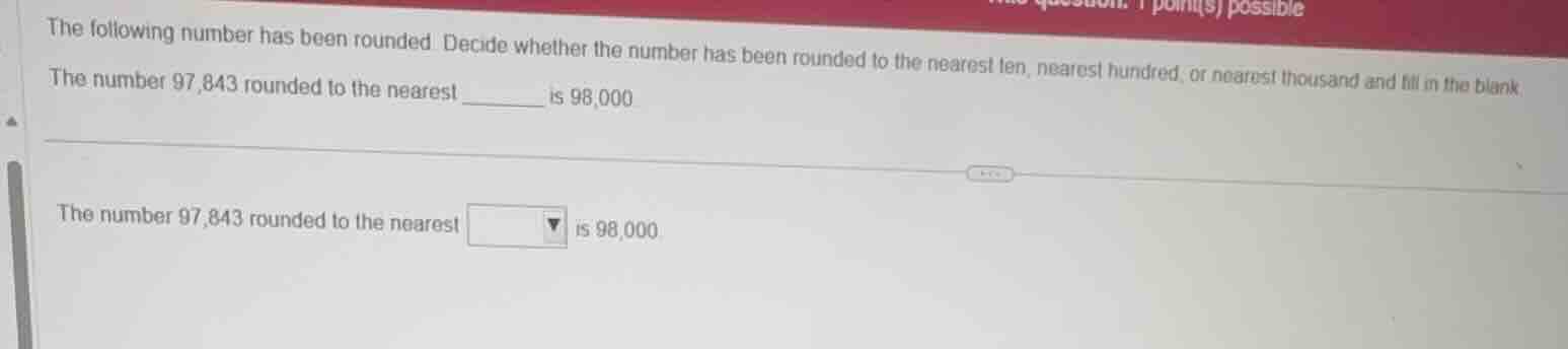the following number has been rounded. decide whether the number has be…