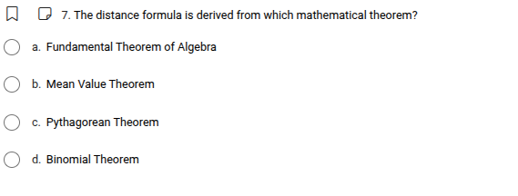 7. the distance formula is derived from which mathematical theorem? a. …