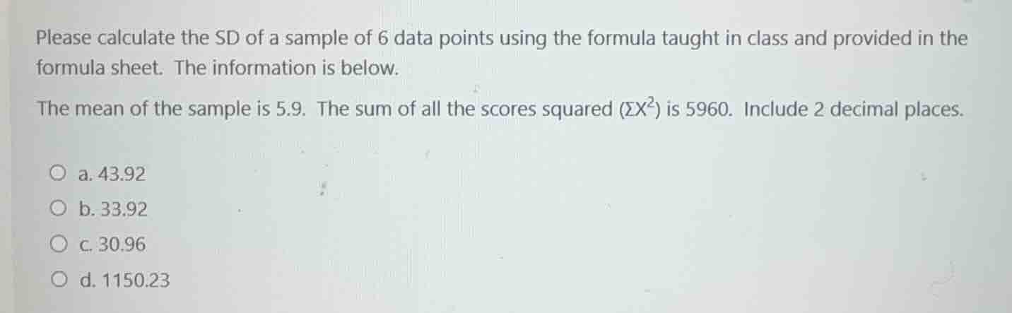 please calculate the sd of a sample of 6 data points using the formula …