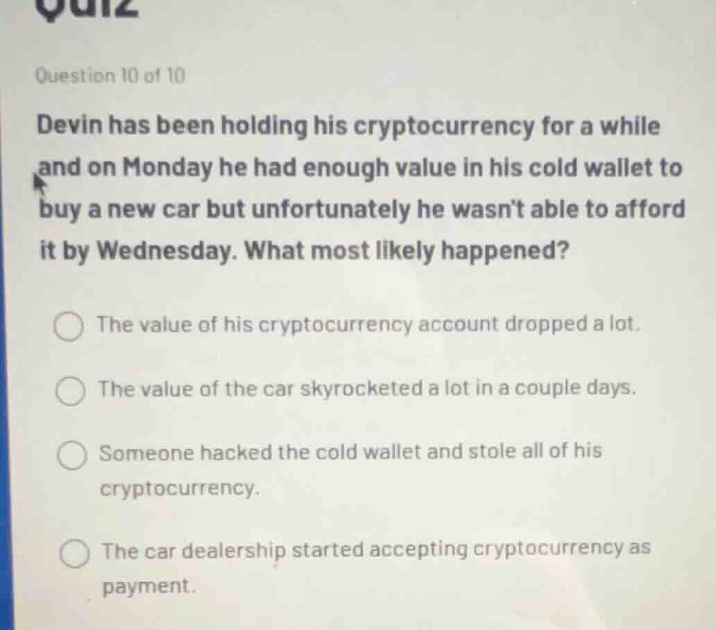 quiz question 10 of 10 devin has been holding his cryptocurrency for a …