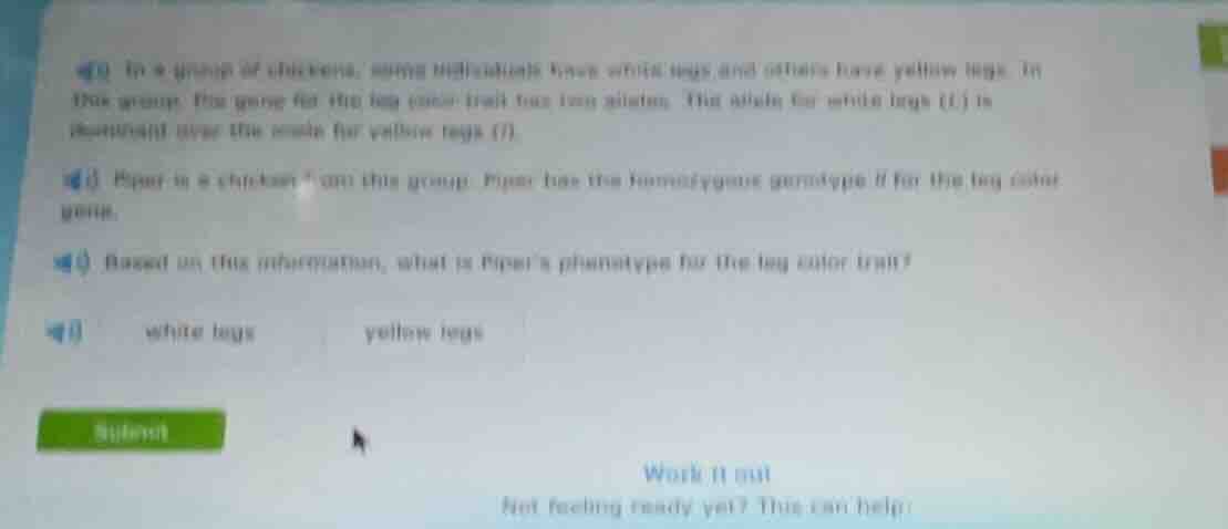 in a group of chickens, some individuals have white legs and others hav…