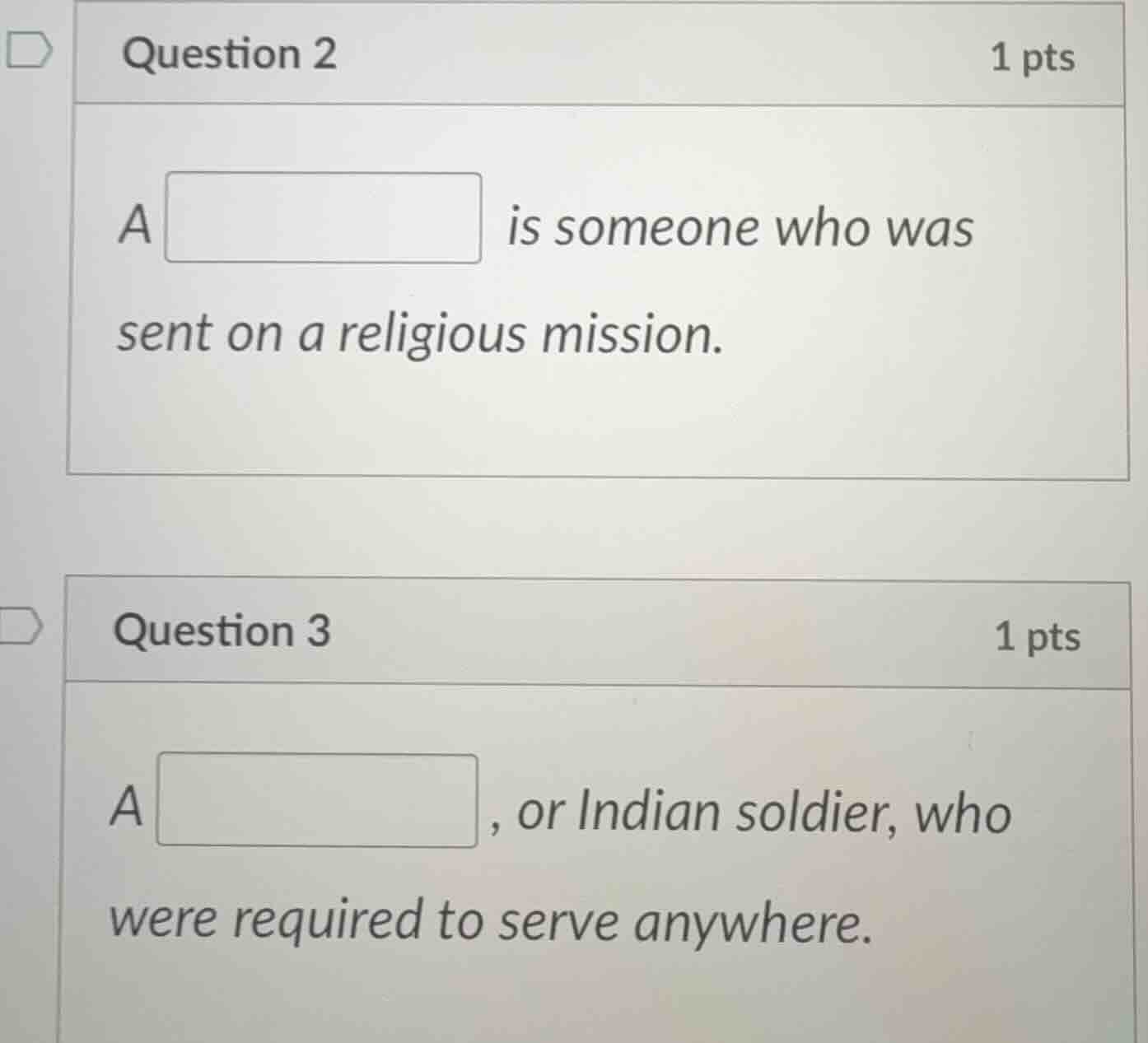 question 2 1 pts a □ is someone who was sent on a religious mission. qu…