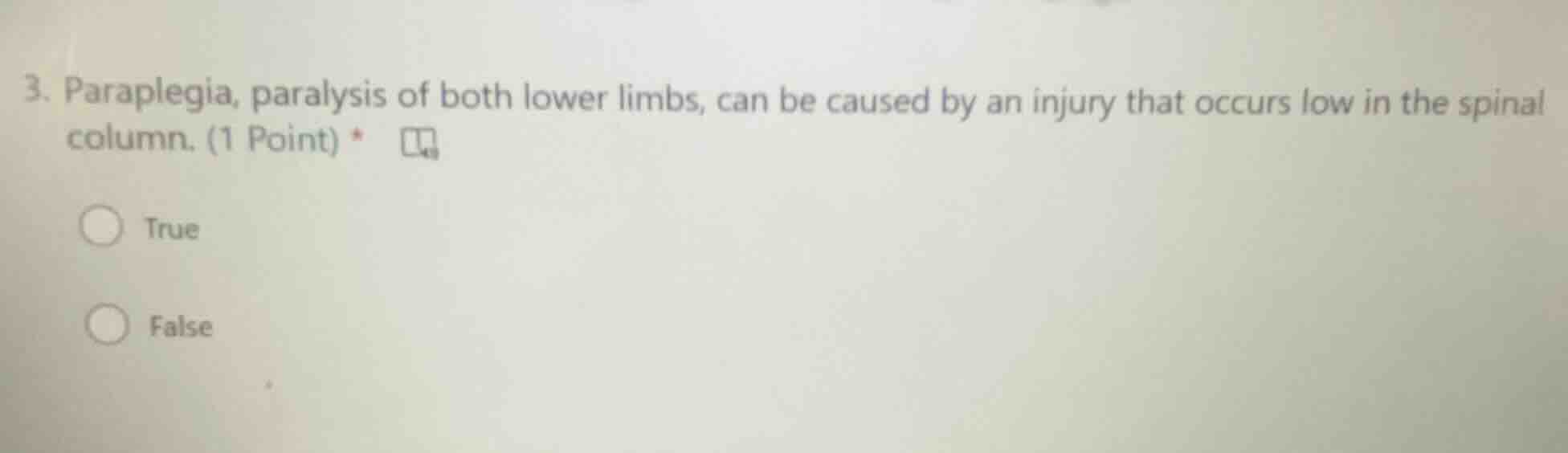 3. paraplegia, paralysis of both lower limbs, can be caused by an injur…
