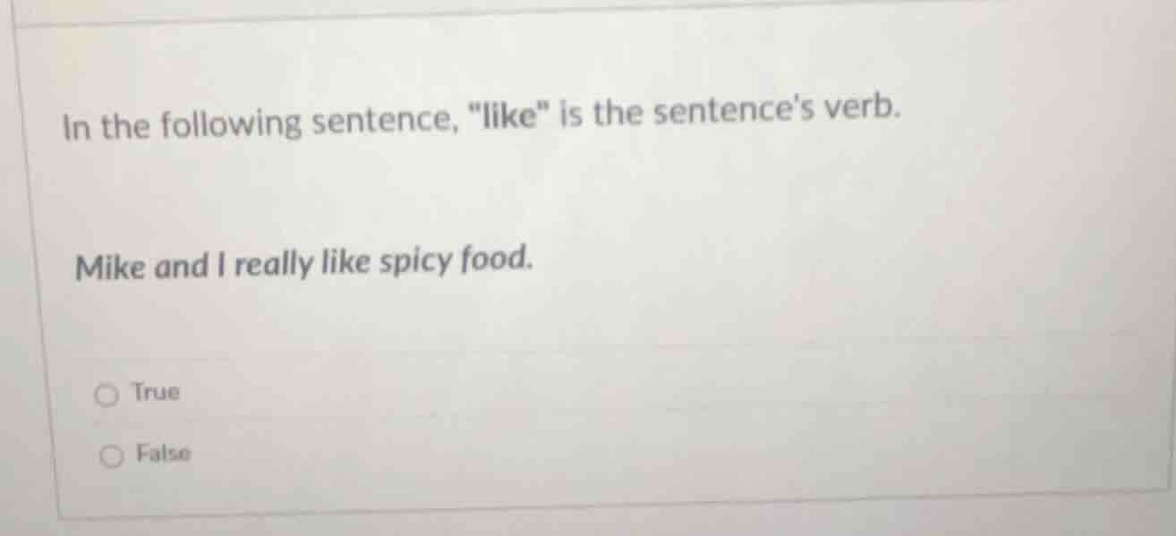 in the following sentence, \like\ is the sentences verb. mike and i rea…