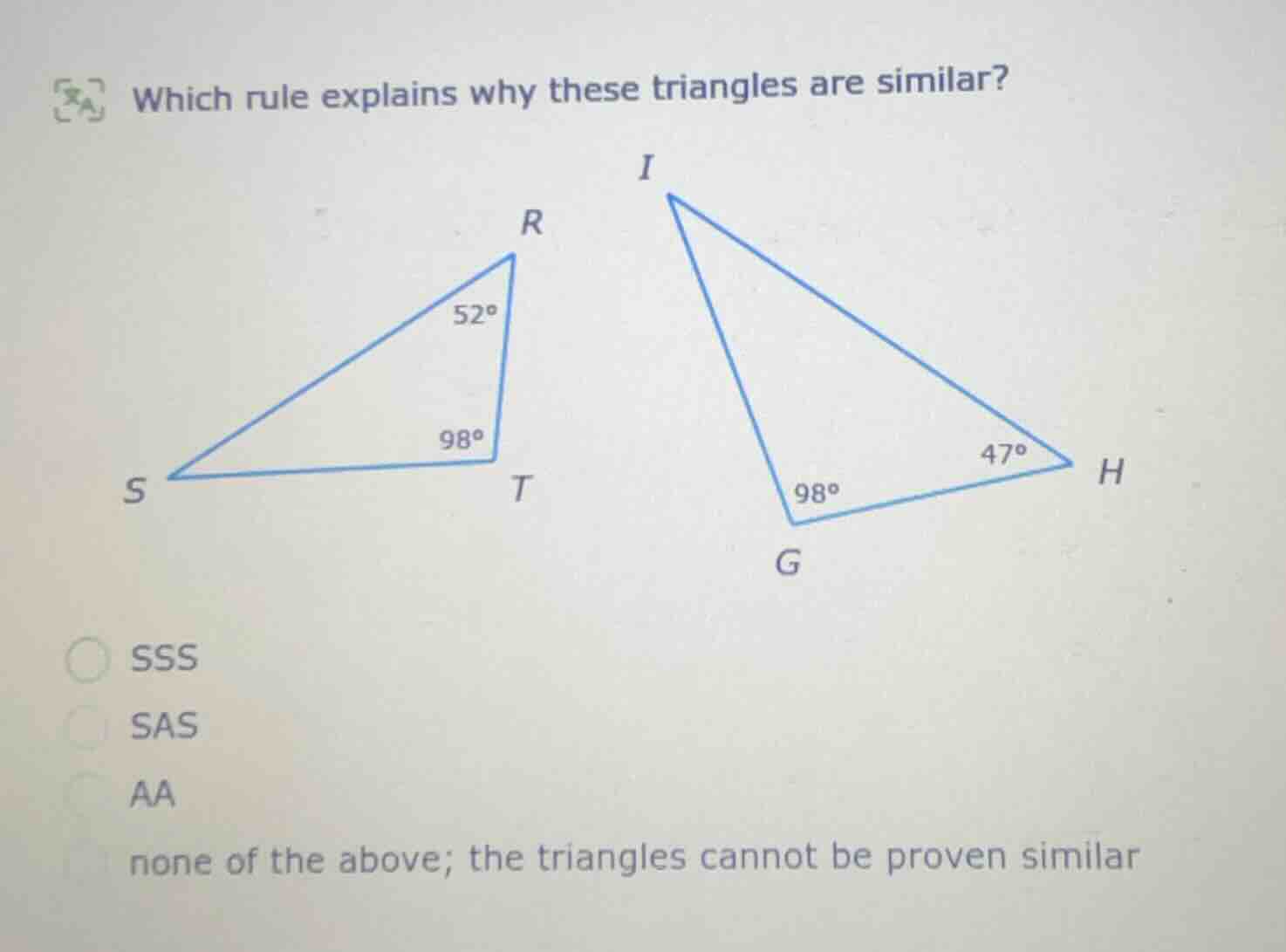 which rule explains why these triangles are similar? sss sas aa none of…