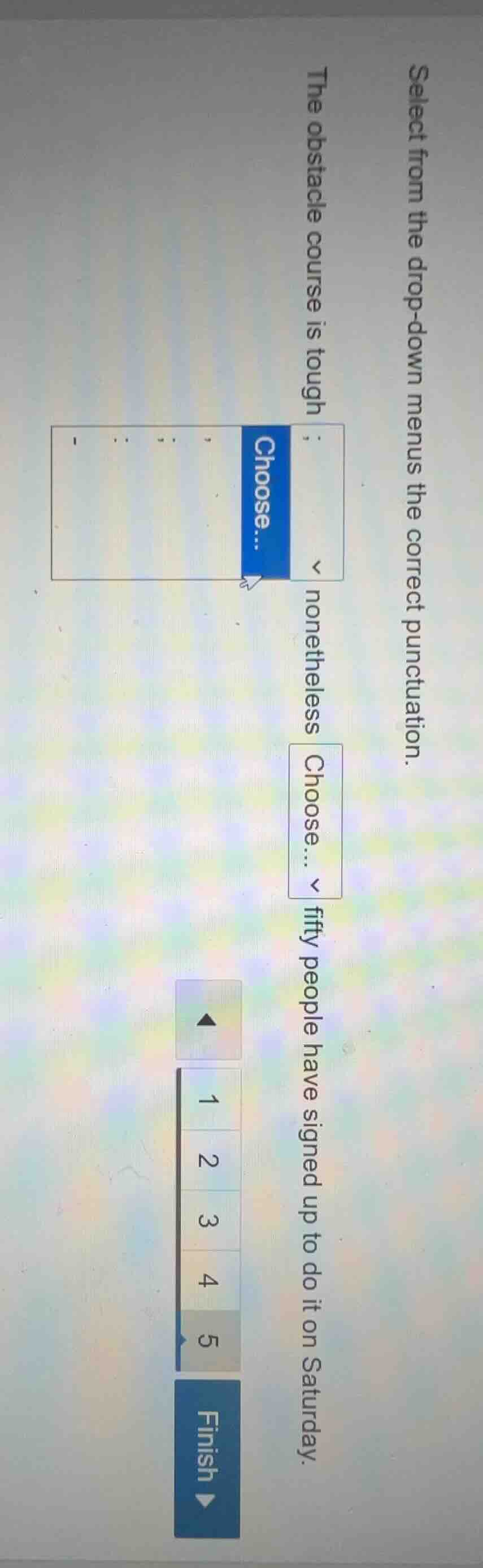 select from the drop-down menus the correct punctuation. the obstacle c…