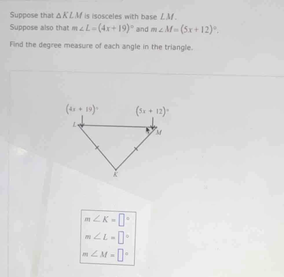 suppose that $delta klm$ is isosceles with base $lm$. suppose also that…