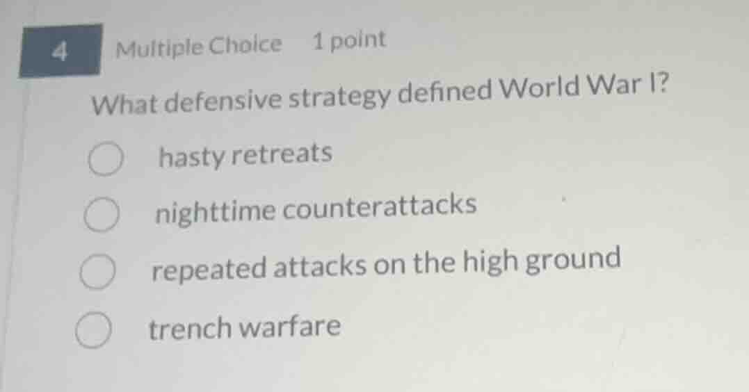4 multiple choice 1 point what defensive strategy defined world war i? …