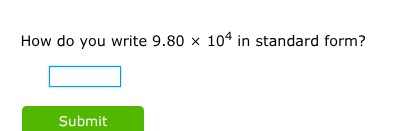 how do you write $9.80 \\times 10^4$ in standard form?