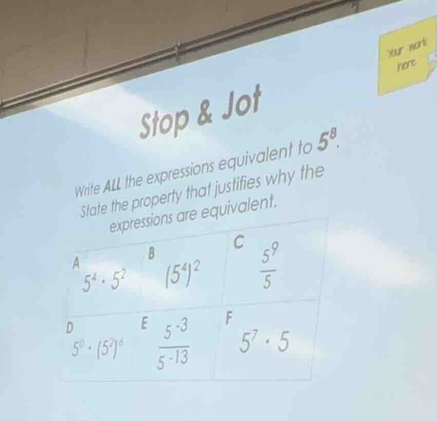 stop & jot write all the expressions equivalent to $5^8$. state the pro…