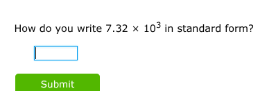 how do you write $7.32 \\times 10^{3}$ in standard form?
