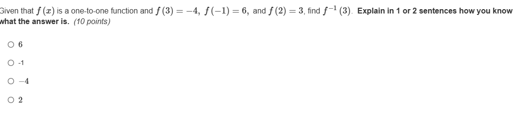 given that $f(x)$ is a one-to-one function and $f(3) = -4$, $f(-1) = 6$…