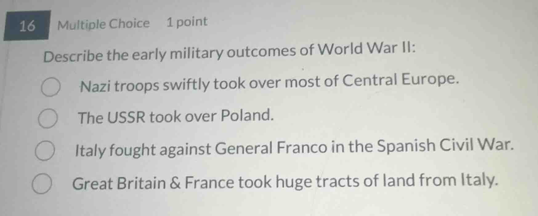 16 multiple choice 1 point describe the early military outcomes of worl…