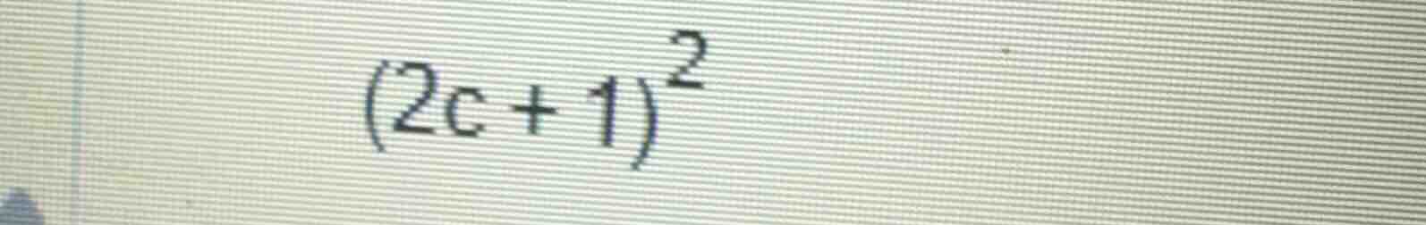 $(2c + 1)^2$