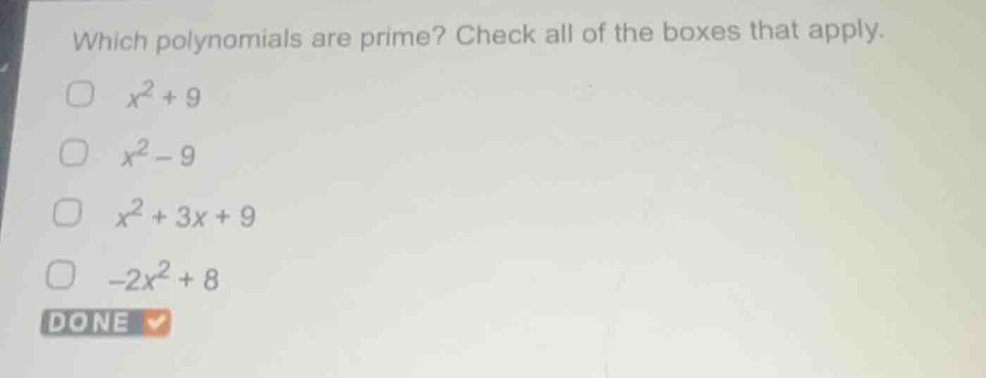 which polynomials are prime? check all of the boxes that apply. $x^2 + …