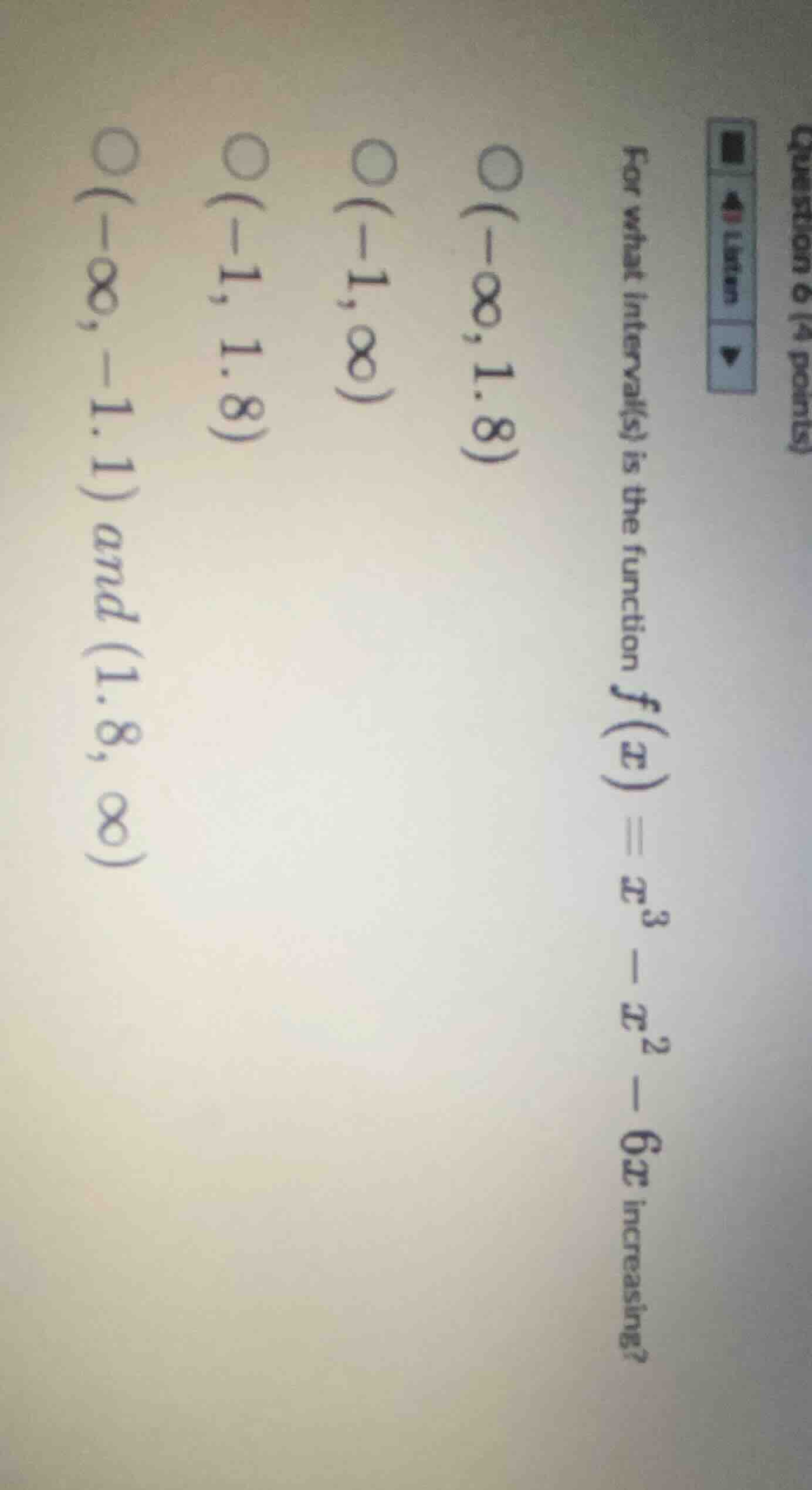 question 6 (4 points)for what interval(s) is the function $f(x) = x^3 -…