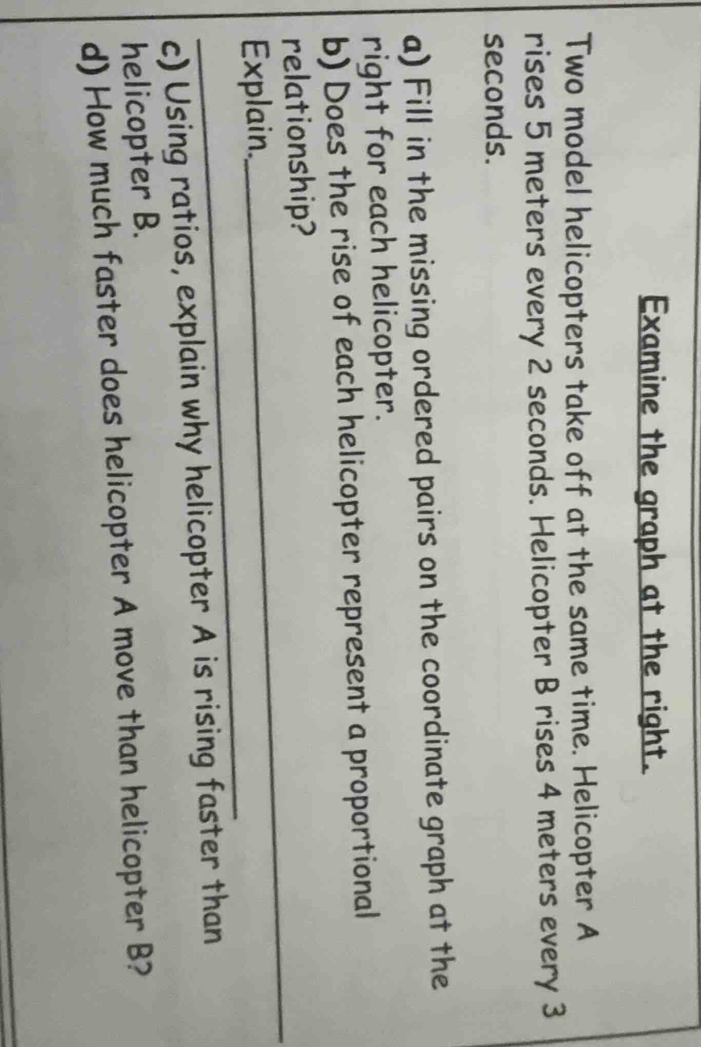 examine the graph at the right. two model helicopters take off at the s…