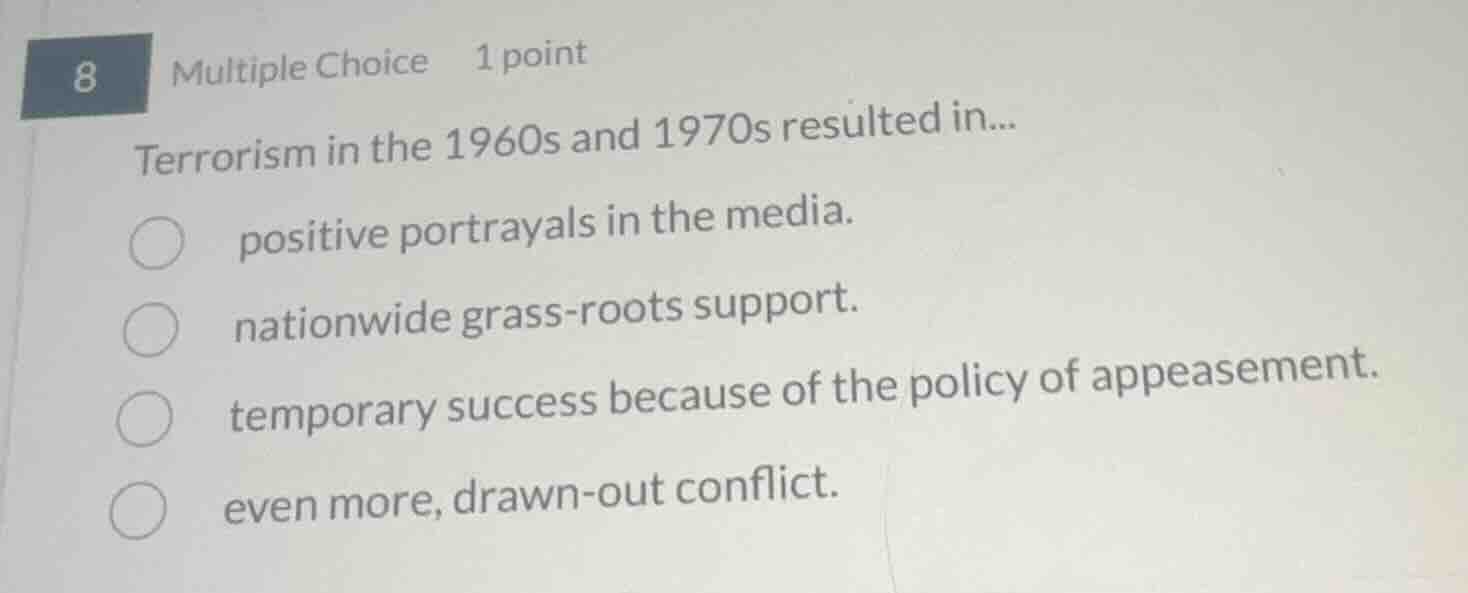 8 multiple choice 1 point terrorism in the 1960s and 1970s resulted in.…