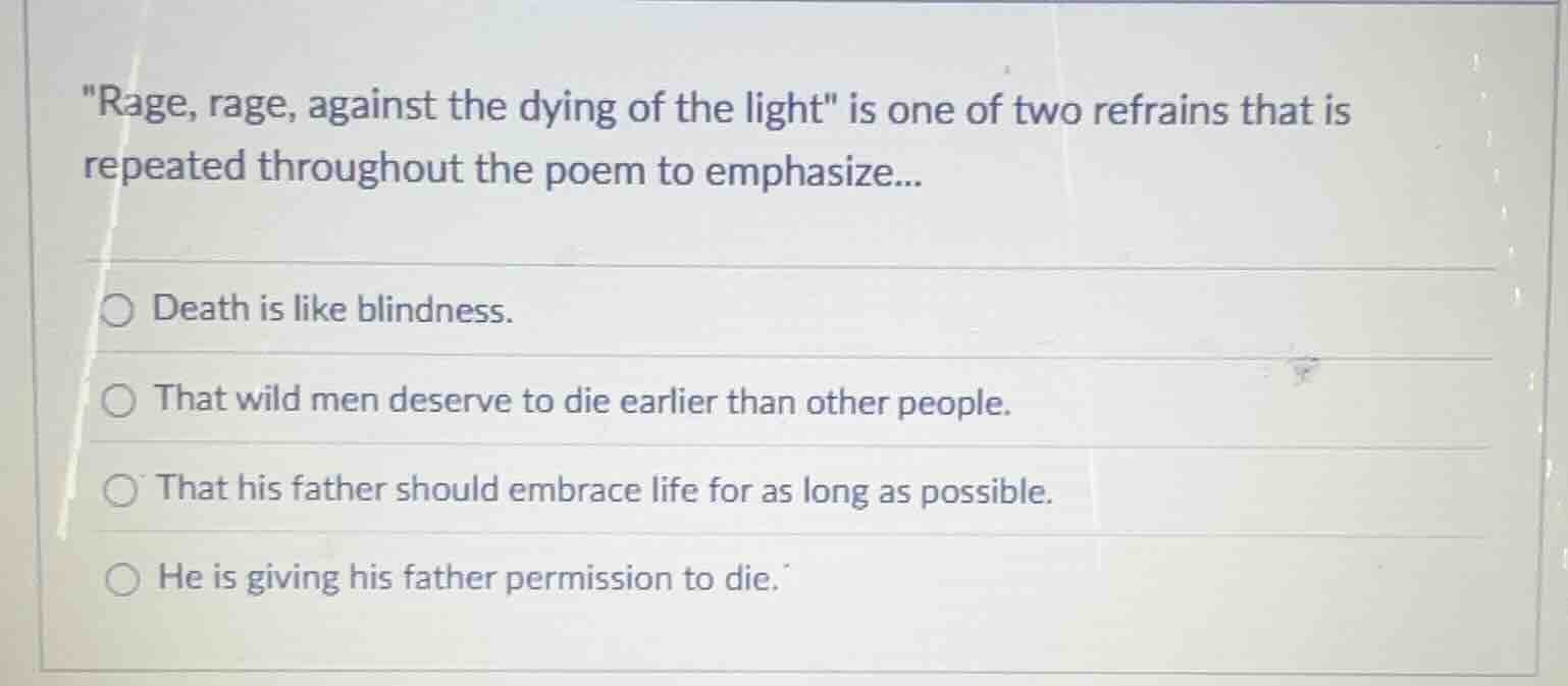 age, rage, against the dying of the light\ is one of two refrains that …