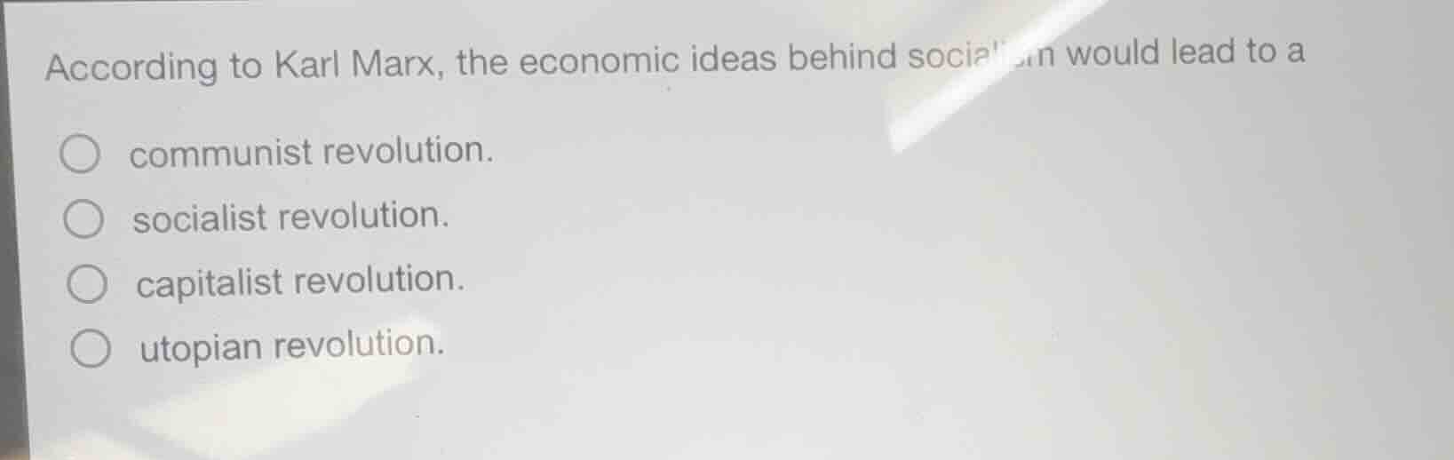 according to karl marx, the economic ideas behind socialism would lead …