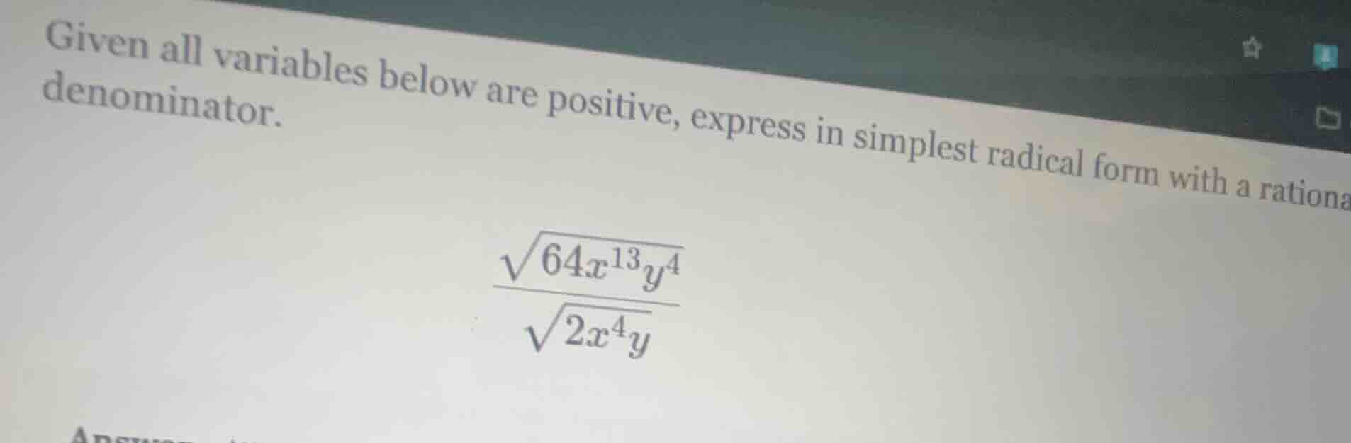 given all variables below are positive, express in simplest radical for…