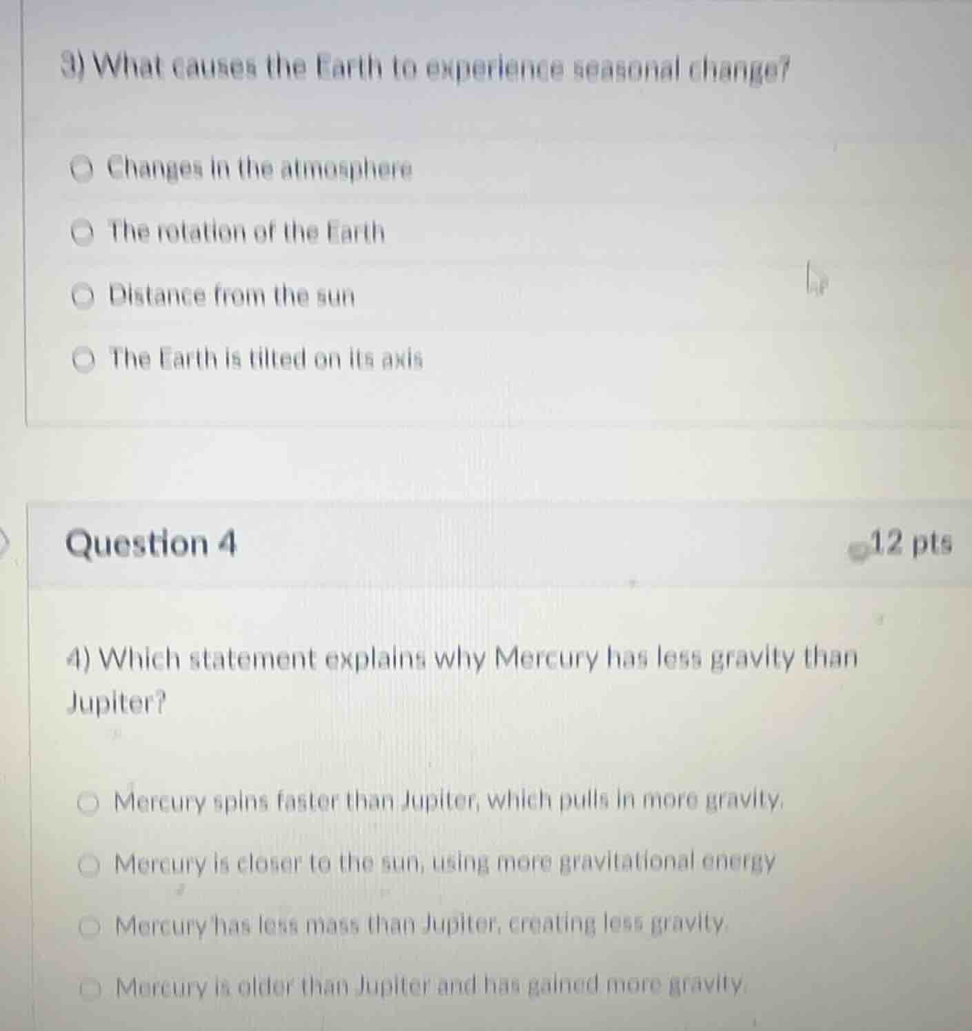 3) what causes the earth to experience seasonal change? ○ changes in th…