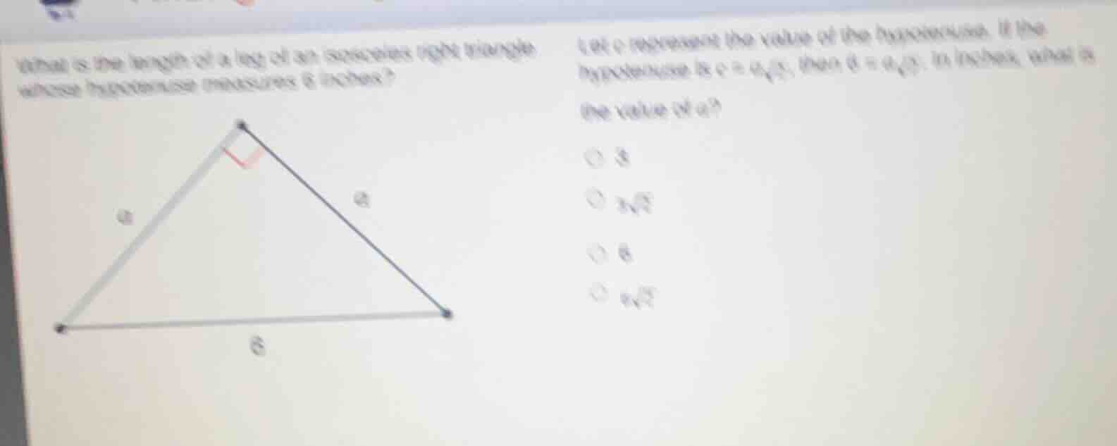 what is the length of a leg of an isosceles right triangle whose hypote…