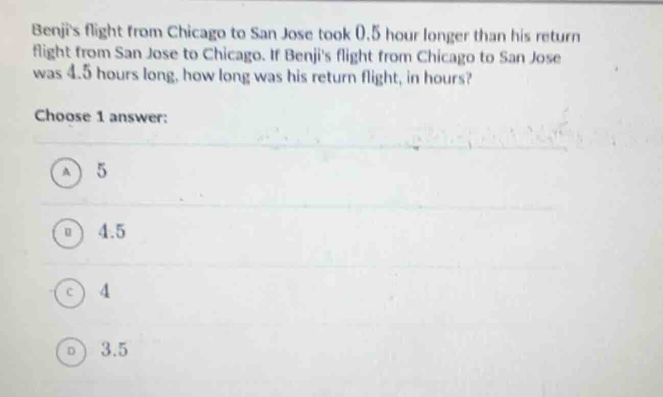 benjis flight from chicago to san jose took 0.5 hour longer than his re…