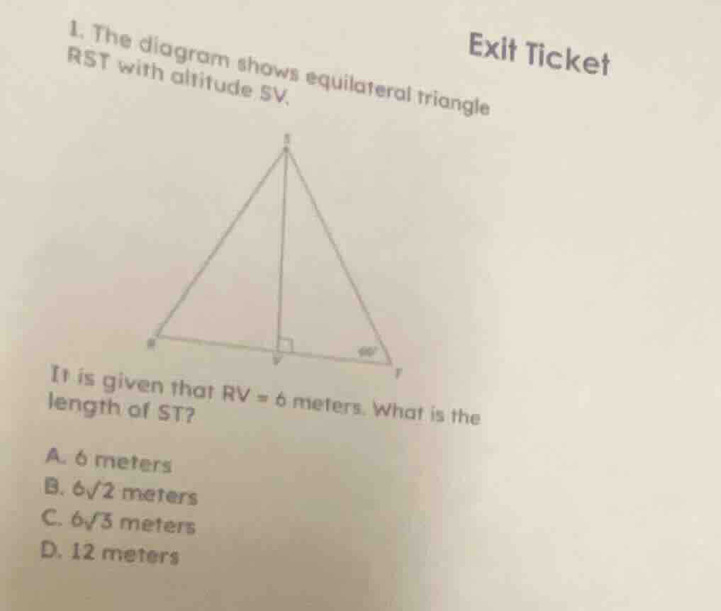 exit ticket 1. the diagram shows equilateral triangle rst with altitude…