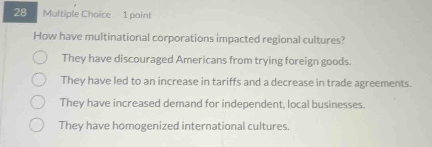 28 multiple choice 1 point how have multinational corporations impacted…