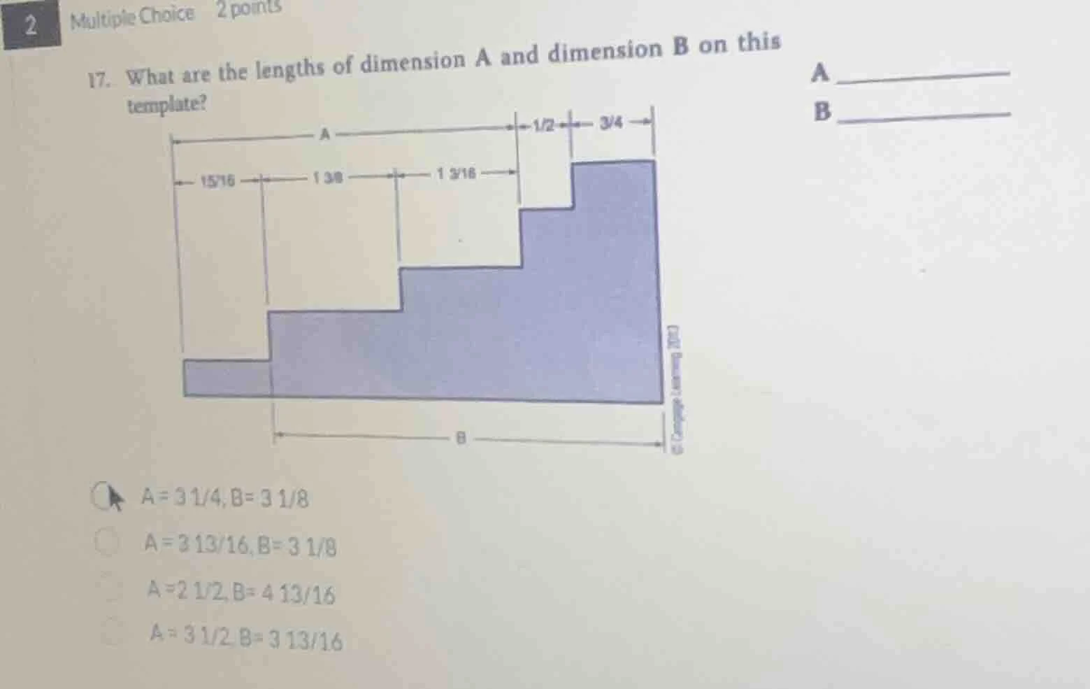 2 multiple choice 2 points 17. what are the lengths of dimension a and …