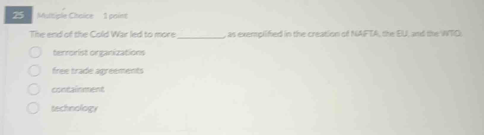 25 multiple choice 1 point the end of the cold war led to more ________…