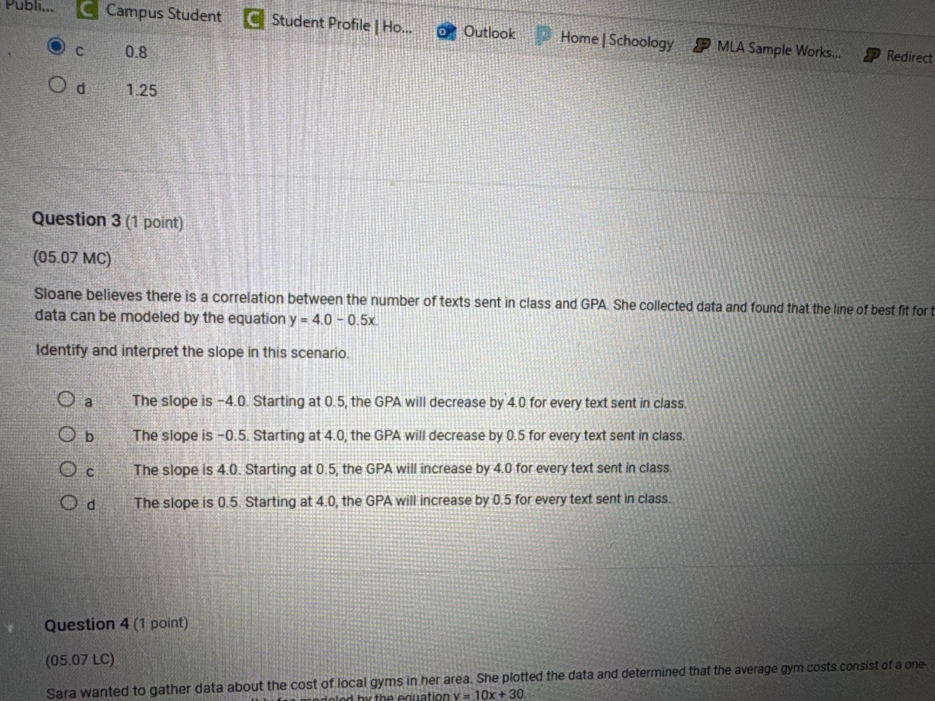 c 0.8 d 1.25 question 3 (1 point) (05.07 mc) sloane believes there is a…