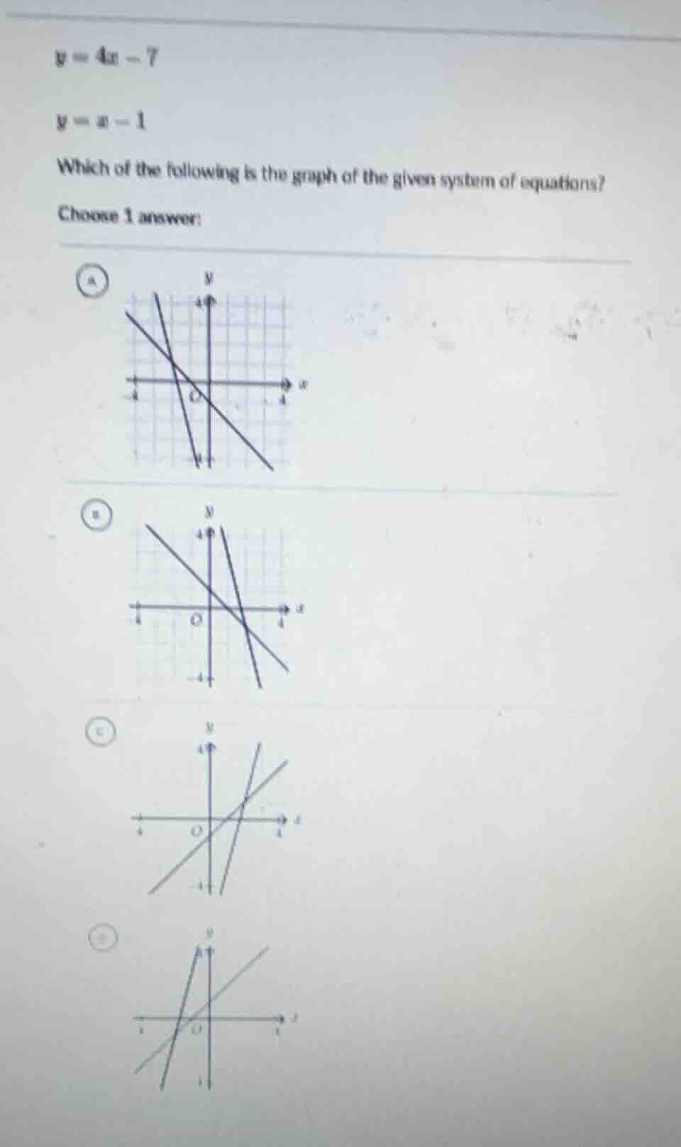 $y = 4x - 7$ $y = x - 1$ which of the following is the graph of the giv…