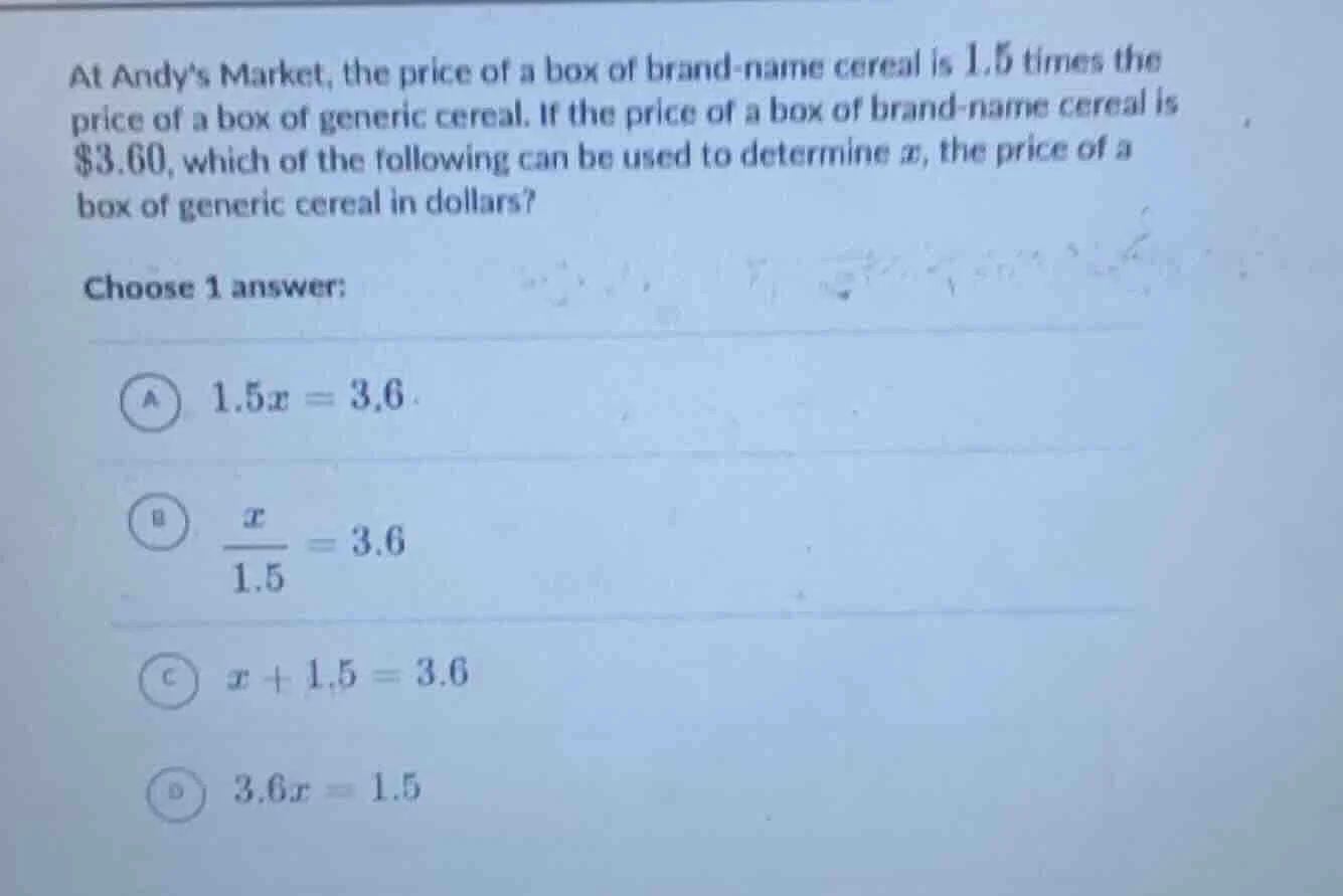 at andys market, the price of a box of brand-name cereal is 1.5 times t…