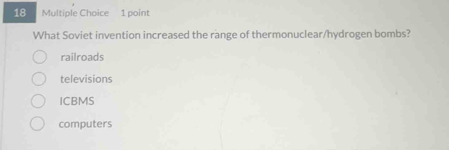 18 multiple choice 1 point what soviet invention increased the range of…